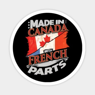 Made In Canada With French Parts - Gift for French From France Magnet